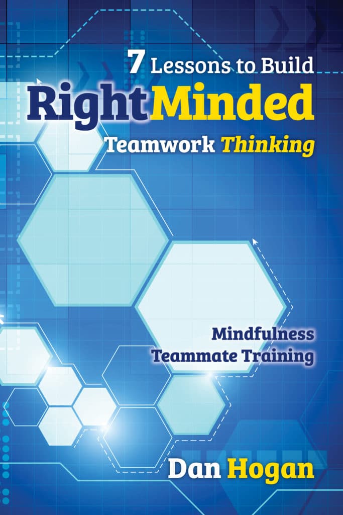 7 Lessons for Building Right-Minded Teamwork Thinking will teach you how to transform the constantly complaining teammate