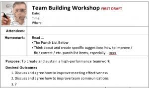 Create a First Draft Team Building Plan with the team leader's initial desired outcomes; a key characteristic of effective team building.