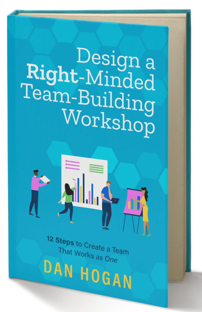 Design a Right-Minded Team-Building Workshop 12 Steps to Create a Team That Works as One