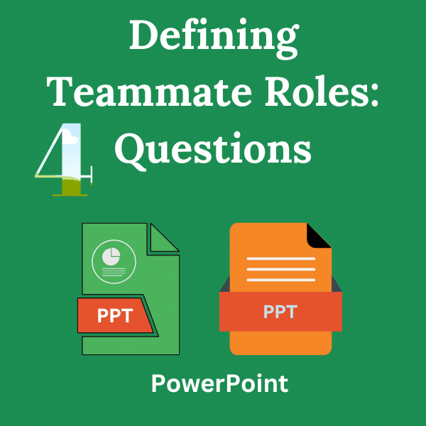 Teammate Roles Exercise - 4 Questions - PowerPoint